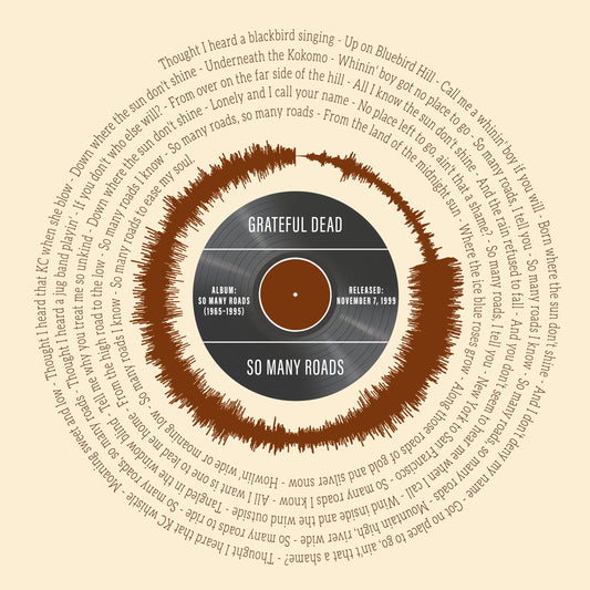 So Many Roads Lyrics - Grateful Dead | Song Lyrics Wall Art | Gift For Husband | Soundwave Art